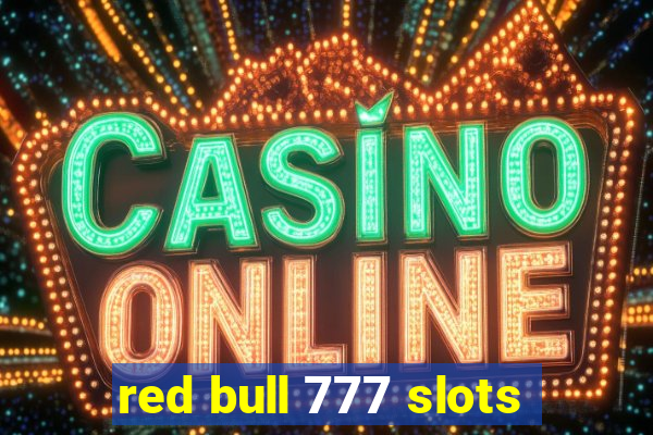 red bull 777 slots