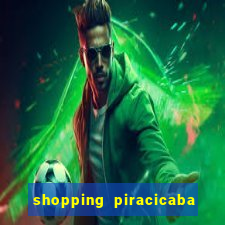 shopping piracicaba - brmalls