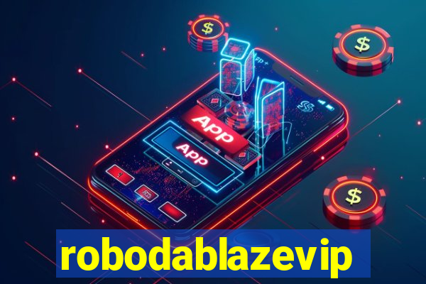 robodablazevip