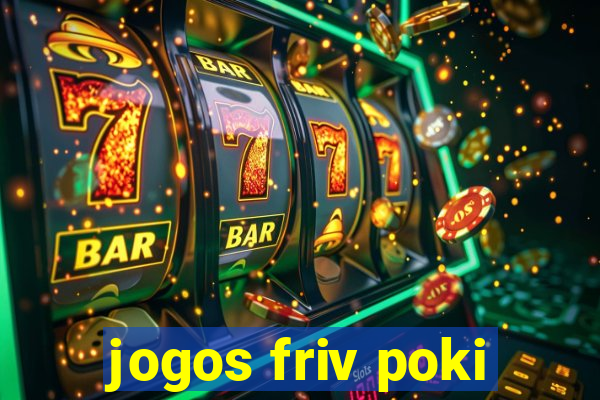 jogos friv poki