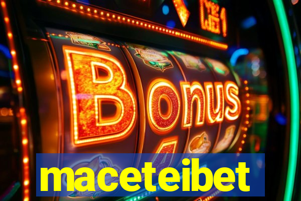 maceteibet