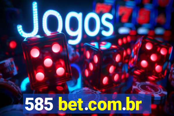 585 bet.com.br