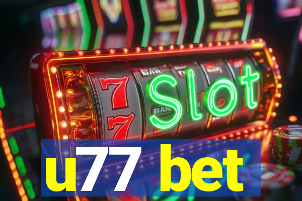 u77 bet