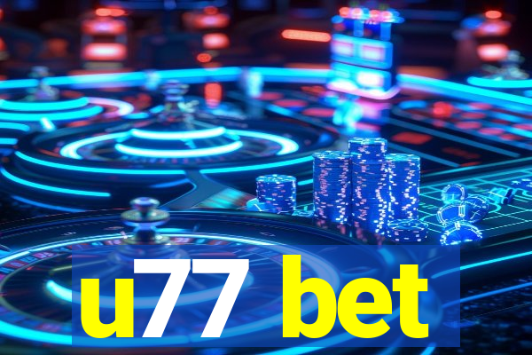 u77 bet