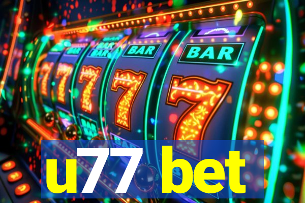 u77 bet