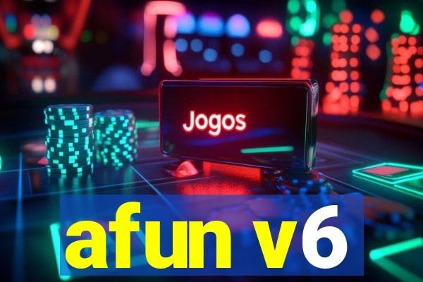 afun v6