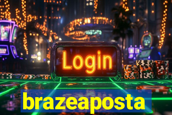 brazeaposta