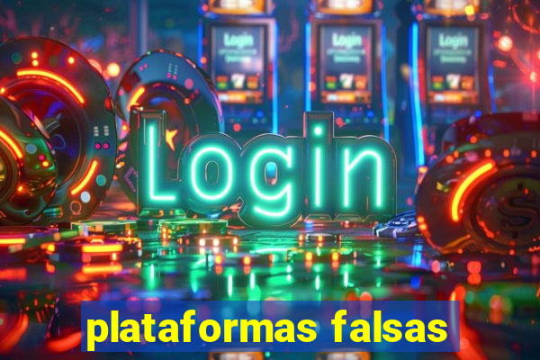 plataformas falsas