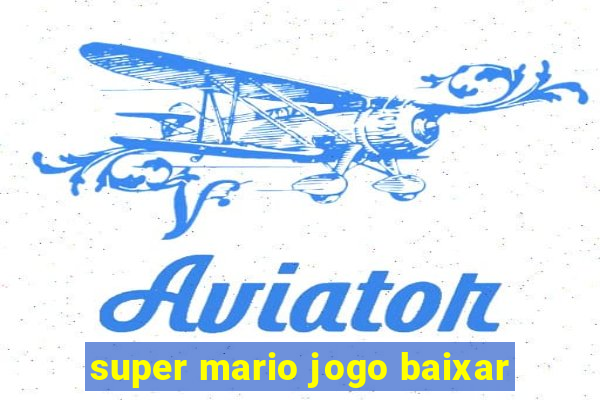 super mario jogo baixar