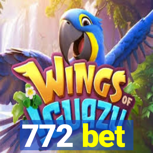 772 bet