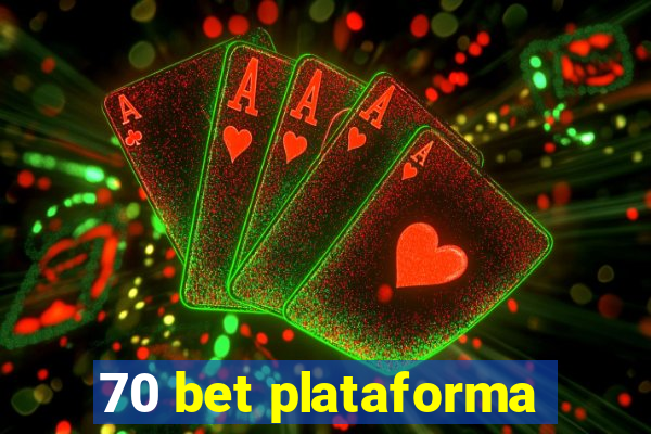 70 bet plataforma