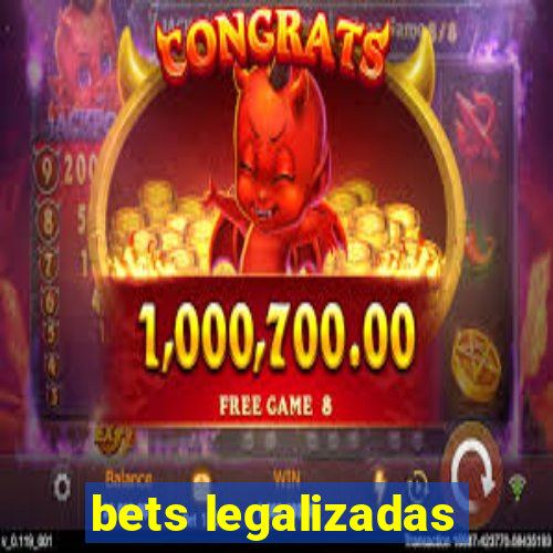 bets legalizadas