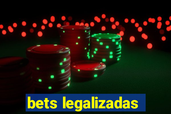 bets legalizadas