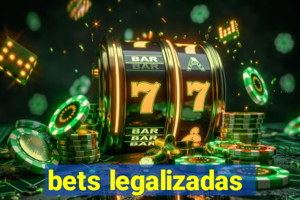 bets legalizadas