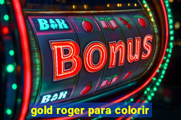 gold roger para colorir