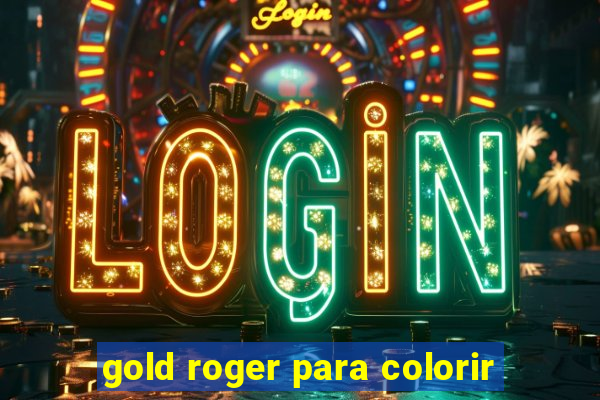 gold roger para colorir