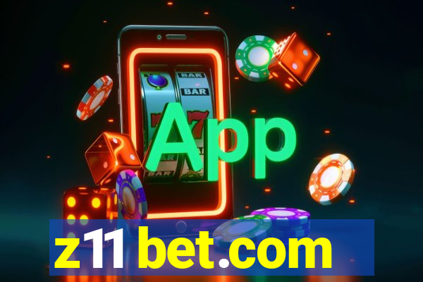 z11 bet.com