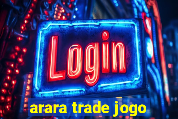 arara trade jogo