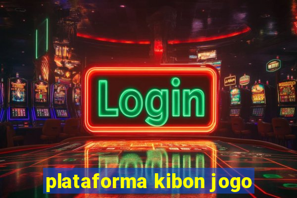 plataforma kibon jogo