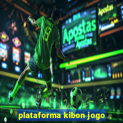 plataforma kibon jogo