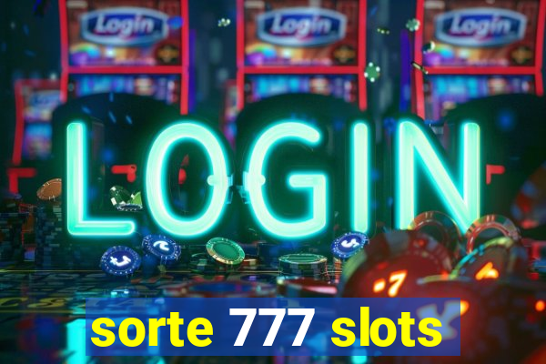 sorte 777 slots