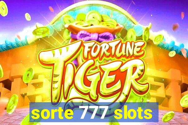 sorte 777 slots