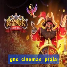 gnc cinemas praia de belas