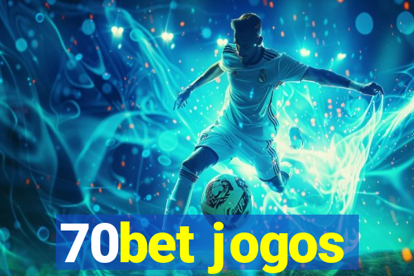 70bet jogos