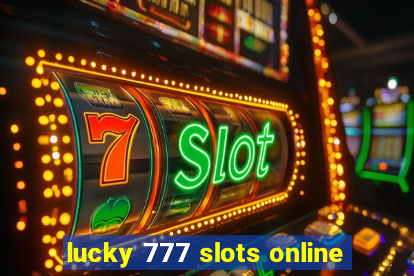 lucky 777 slots online