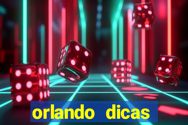 orlando dicas reclame aqui