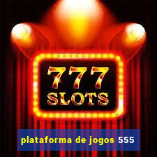 plataforma de jogos 555