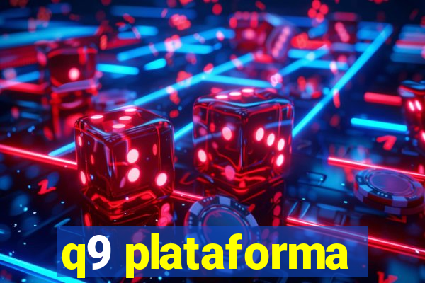 q9 plataforma