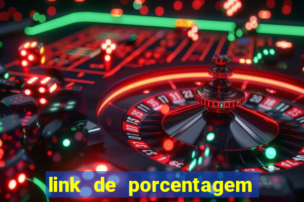 link de porcentagem dos jogos slots