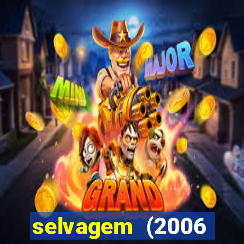 selvagem (2006 filme completo dublado