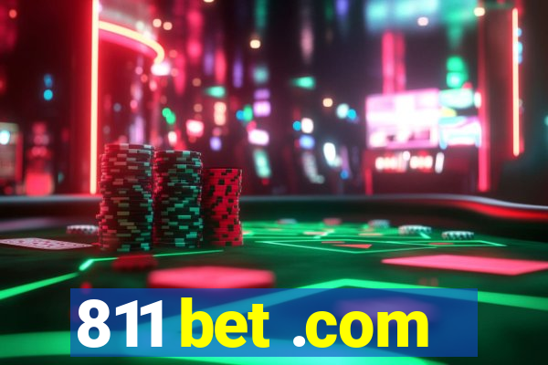 811 bet .com