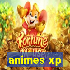 animes xp