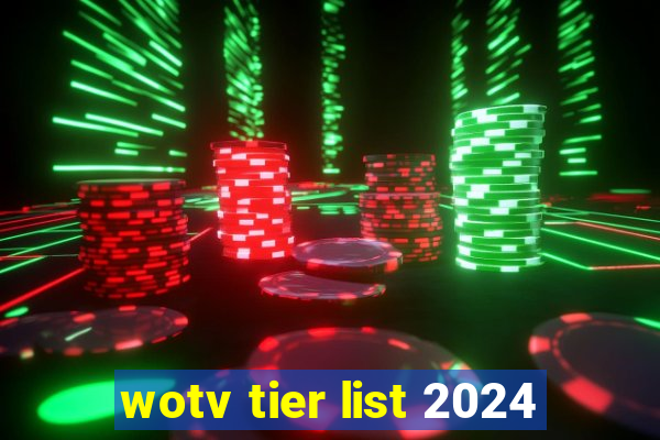 wotv tier list 2024