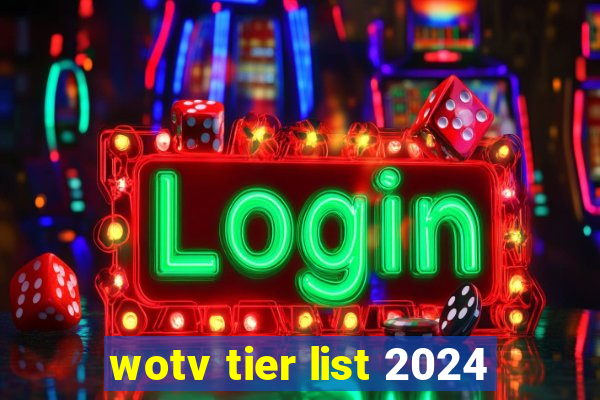 wotv tier list 2024