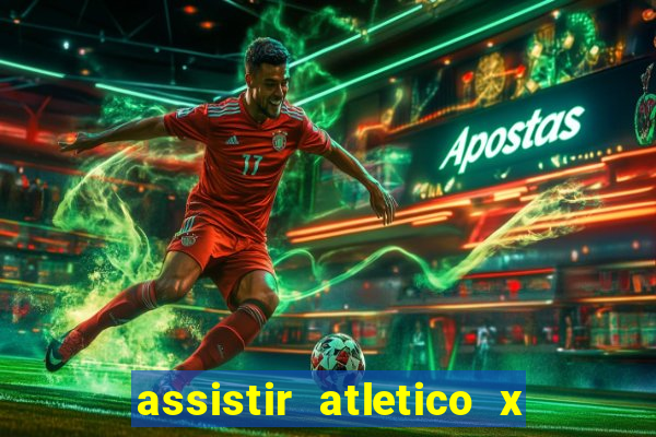 assistir atletico x botafogo ao vivo hd