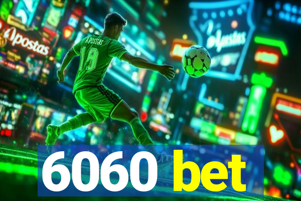 6060 bet