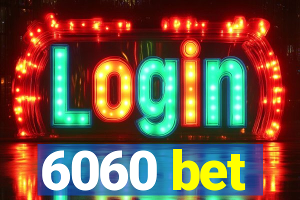 6060 bet