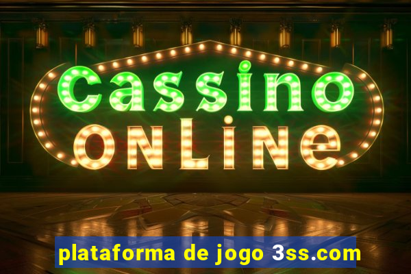 plataforma de jogo 3ss.com