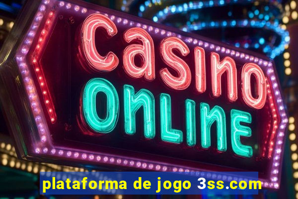 plataforma de jogo 3ss.com