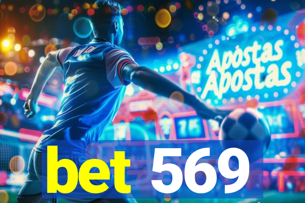 bet 569