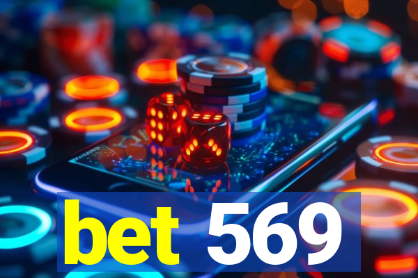 bet 569