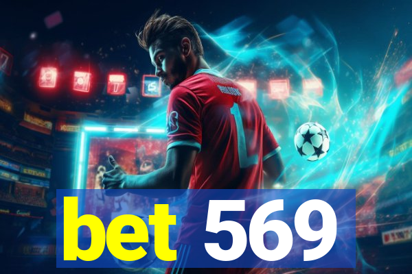 bet 569