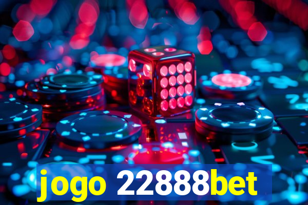 jogo 22888bet