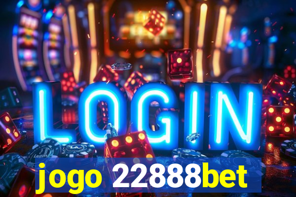 jogo 22888bet