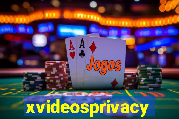 xvideosprivacy