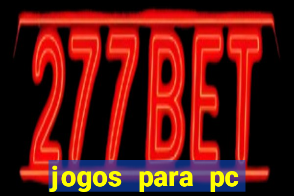 jogos para pc download gratis completo offline